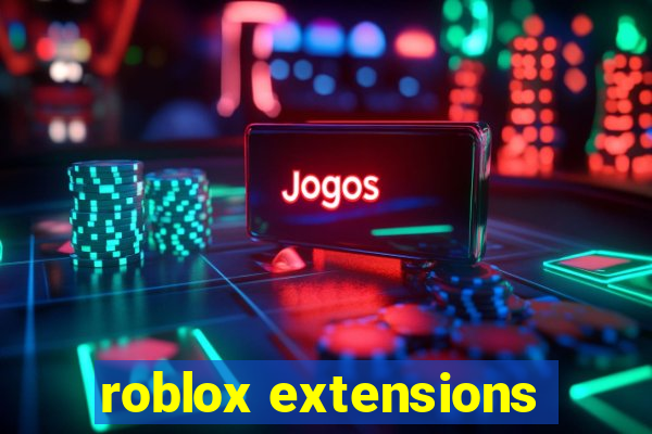 roblox extensions